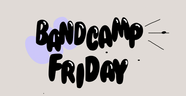 Bandcamp Friday, written in black bubble letters, with a white sheen, set against a beige background, with a lilac squiggle behind the letters.